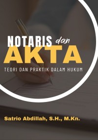 Image of Notaris dan Akta: Teori dan Praktik dalam Hukum