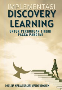 Image of Implementasi Discovery Learning untuk Perguruan Tinggi Pasca Pandemi
