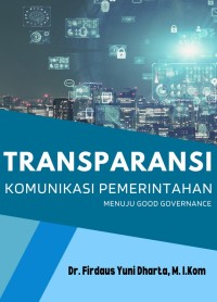 Image of Transparansi Komunikasi Pemerintahan: Menuju Good Governance
