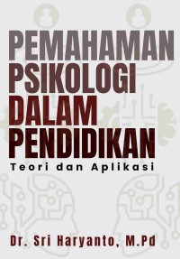 Image of Pemahaman Psikologi dalam Pendidikan: Teori dan Aplikasi