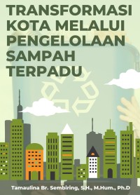Image of Transformasi Kota Melalui Pengelolaan Sampah Terpadu