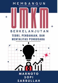 Image of Membangun UMKM yang Berkelanjutan: Teori, Pendanaan, dan Mentalitas Pengusaha