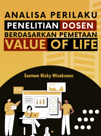 Image of ANALISA PERILAKU PENELITIAN DOSEN BERDASARKAN PEMETAAN VALUE OF LIFE