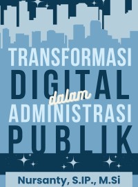 Image of Transformasi Digital dalam Administrasi Publik