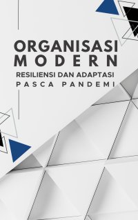 Image of Organisasi Modern: Resiliensi Dan Adaptasi Pasca Pandemi