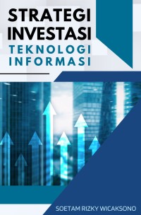 Image of Strategi Investasi Teknologi Informasi