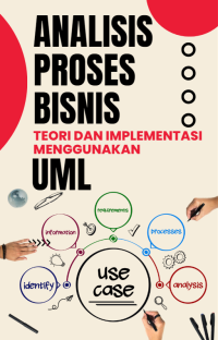 Image of Analisis Proses Bisnis- Teori dan Implementasi Menggunakan UML