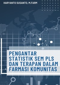 Image of Pengantar Statistik SEM PLS dan Terapan dalam Farmasi Komunitas