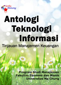 Image of Antologi Teknologi Informasi  Tinjauan Manajemen Keuangan