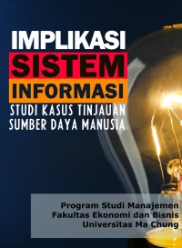 Image of Implikasi Sistem Informasi Studi Kasus Tinjauan Sumber Daya Manusia
