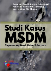Studi Kasus MSDM Tinjauan Aplikasi Sistem Informasi
