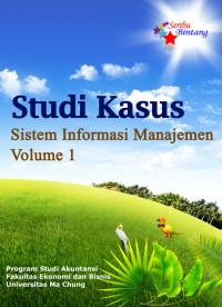 Image of Studi Kasus Sistem Informasi Manajemen Volume 1