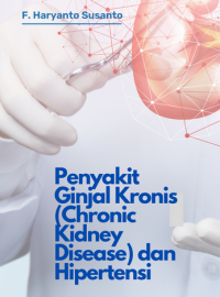 Penyakit Ginjal Kronis (Chronic Kidney Disease) dan Hipertensi