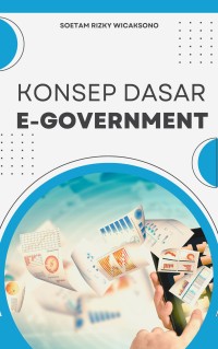 KONSEP DASAR E-GOVERNMENT